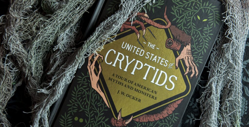 Cruisin’ for Cryptids: J. W. Ocker’s Road Trip Tips for The United States of Cryptids