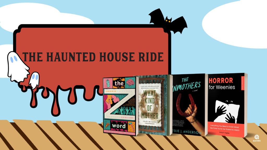 Quirk Books Summer Boardwalk: The Haunted House Ride