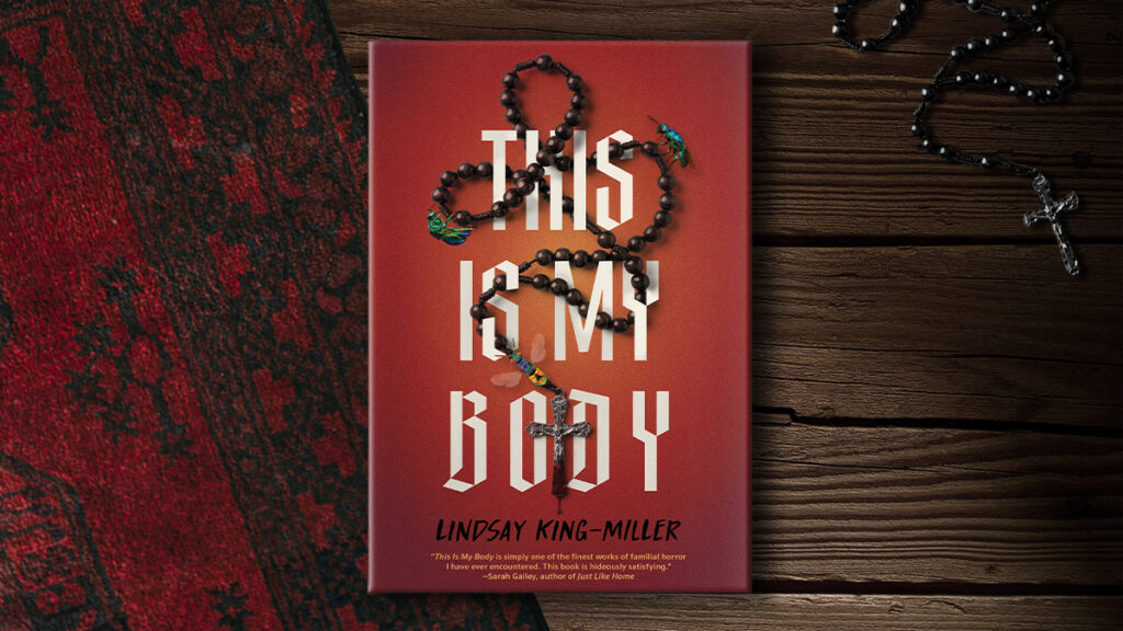 An Excerpt from THIS IS MY BODY by Lindsay King-Miller